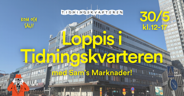 Loppis i Tidningskvarteren, lördag 30 maj 2026 - Sams Marknader, Tidningskvarteren