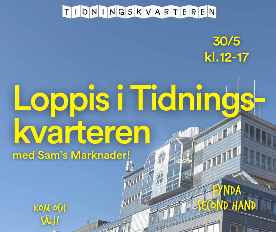 Loppis i Tidningskvarteren, lördag 30 maj 2026 - Sams Marknader -Tidningskvarteren